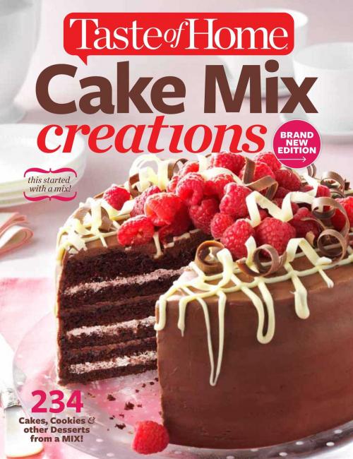 Cover of the book Taste of Home Cake Mix Creations Brand New Edition by Editors of Taste of Home, Reader's Digest/Taste of Home
