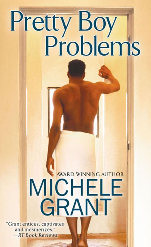 Cover of the book Pretty Boy Problems by Michele Grant, Kensington Books