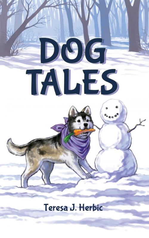 Cover of the book Dog Tales by Teresa J. Herbic, Ambassador International
