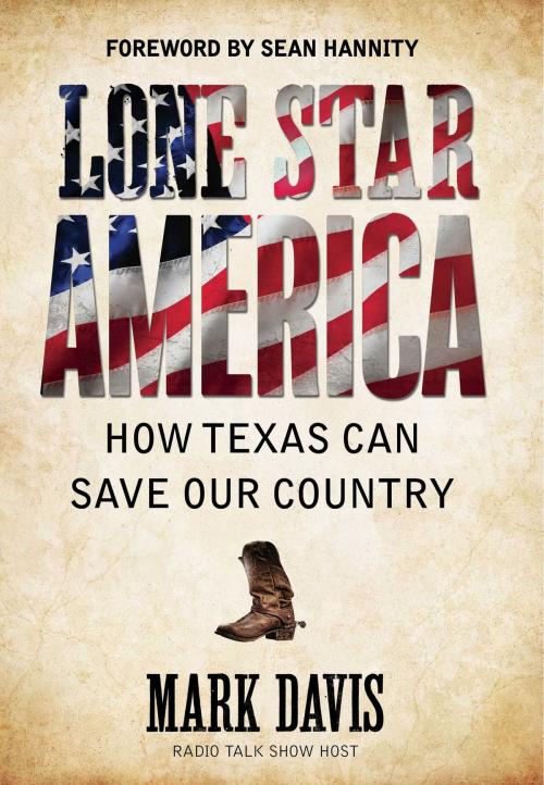 Cover of the book Lone Star America by Mark Davis, Regnery Publishing