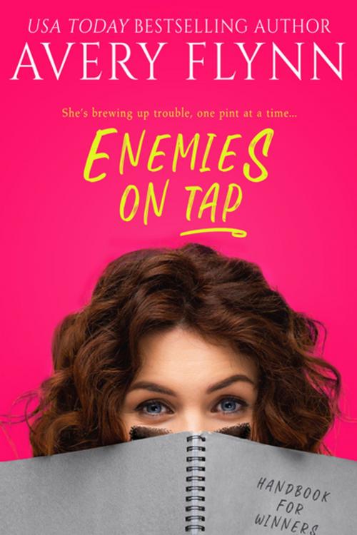 Cover of the book Enemies on Tap by Avery Flynn, Entangled Publishing, LLC