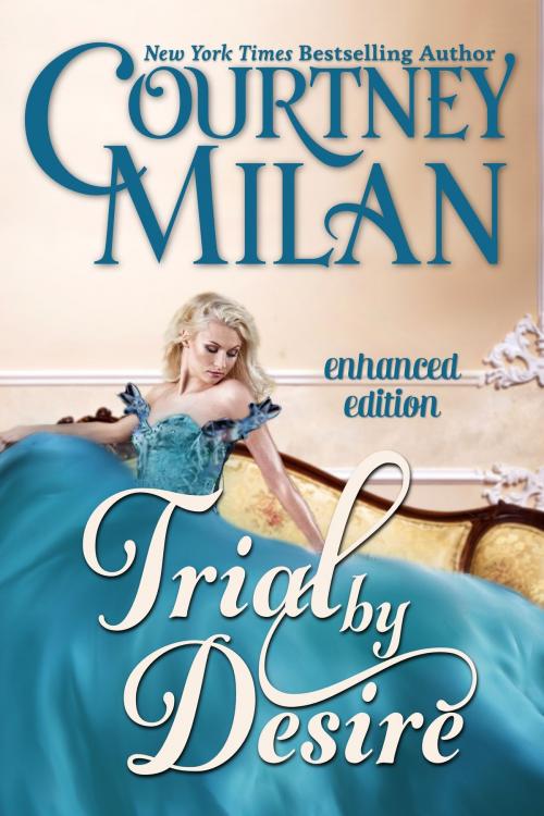 Cover of the book Trial by Desire by Courtney Milan, Entangled Publishing, LLC