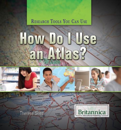 Cover of the book How Do I Use an Atlas? by Heather Moore Niver, Britannica Educational Publishing