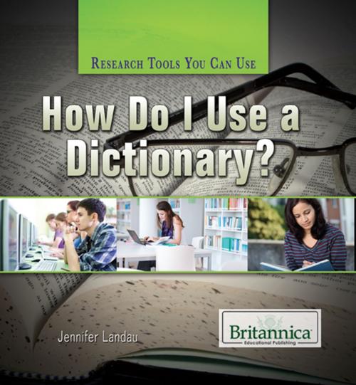 Cover of the book How Do I Use a Dictionary? by Kathy Campbell, Britannica Educational Publishing