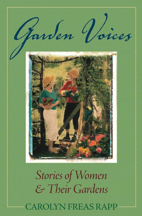 Cover of the book Garden Voices by Carolyn Freas Rapp, Willow Creek Press, Inc.