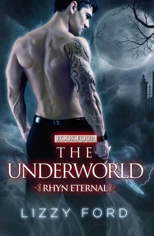 Cover of the book The Underworld (#4, Rhyn Eternal) by Lizzy Ford, Lizzy Ford