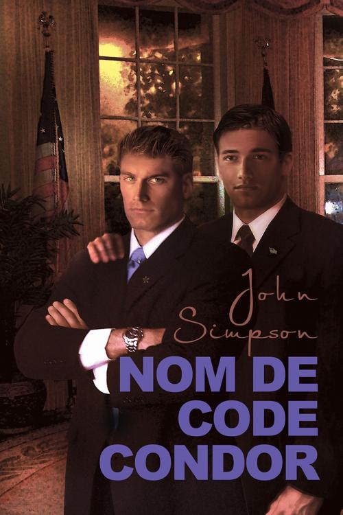 Cover of the book Nom de code Condor by John Simpson, Dreamspinner Press