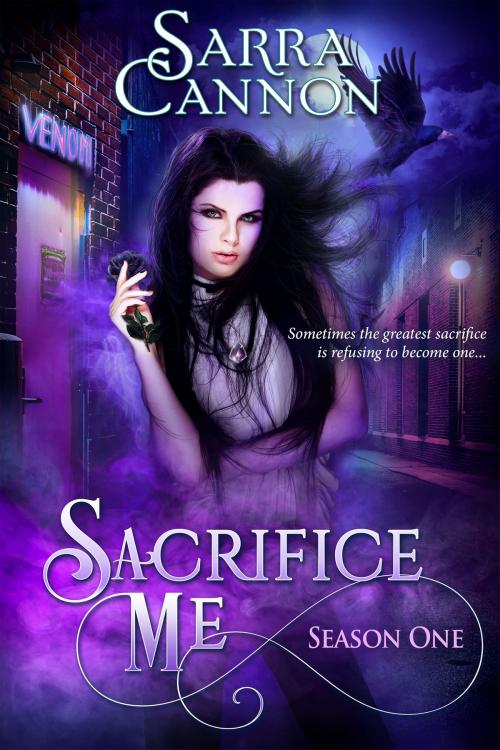 Cover of the book Sacrifice Me, Season One by Sarra Cannon, Dead River Books
