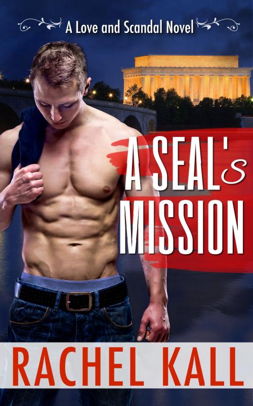 Cover of the book A SEAL's Mission by Rachel Kall, NYLA