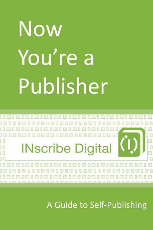 Cover of the book Now You're a Publisher by INscribe Digital, INscribe Digital Press