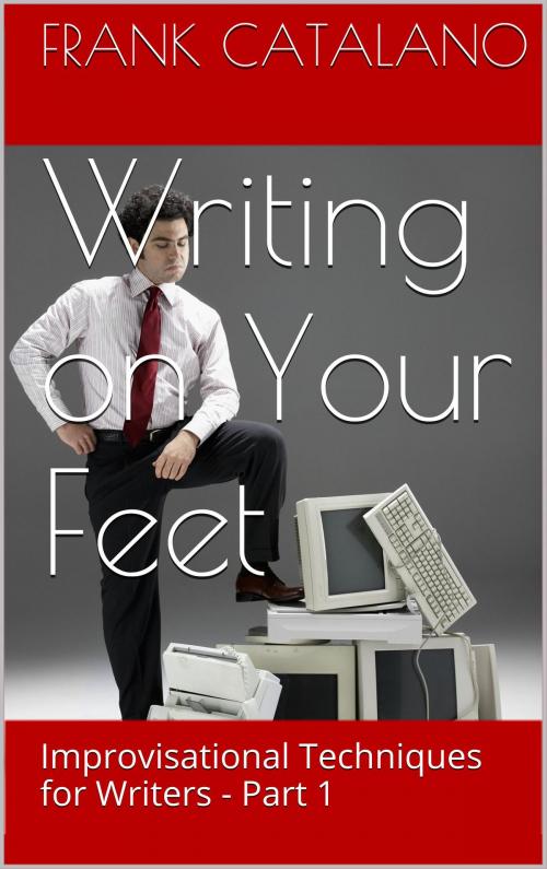 Cover of the book Writing on Your Feet by Frank Catalano, Lexington Avenue Press