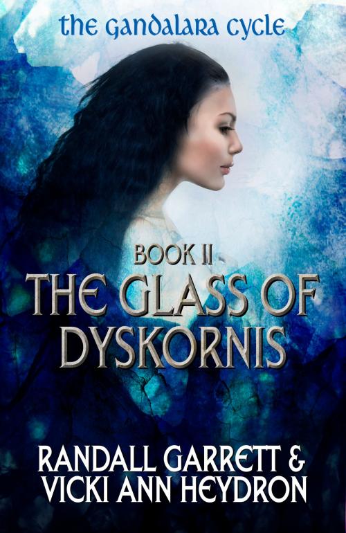 Cover of the book The Glass of Dyskornis by Randall Garrett, Vicki Ann Heydron, Jabberwocky Literary Agency, Inc.