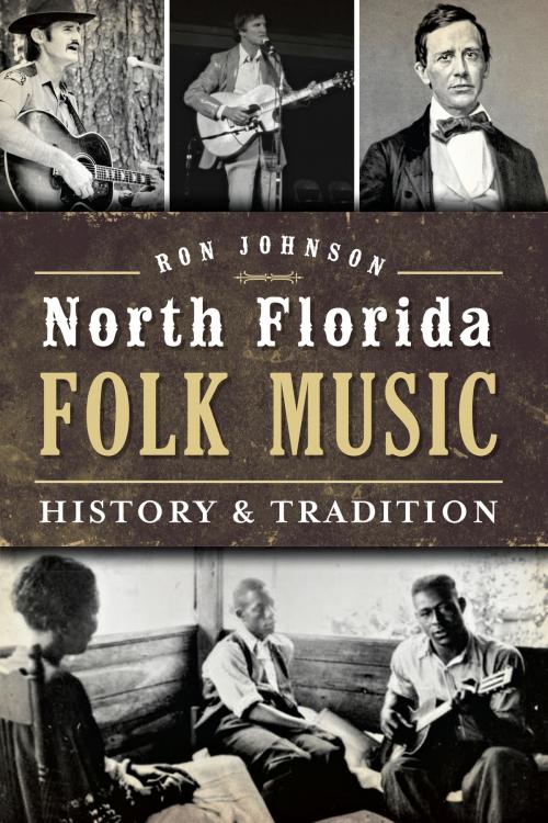 Cover of the book North Florida Folk Music by Ron Johnson, Arcadia Publishing Inc.