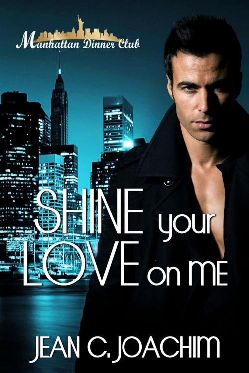 Cover of the book Shine Your Love on Me by Jean Joachim, Moonlight Books