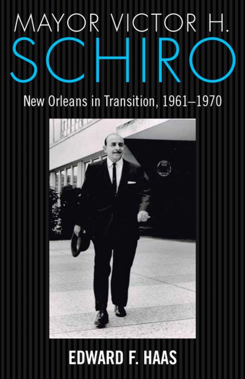 Cover of the book Mayor Victor H. Schiro by Edward F. Haas, University Press of Mississippi