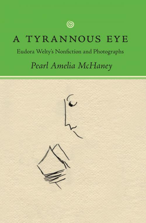 Cover of the book A Tyrannous Eye by Pearl Amelia McHaney, University Press of Mississippi