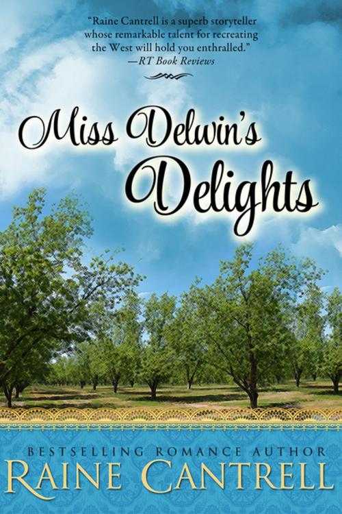 Cover of the book Miss Delwin's Delights by Raine Cantrell, Diversion Books