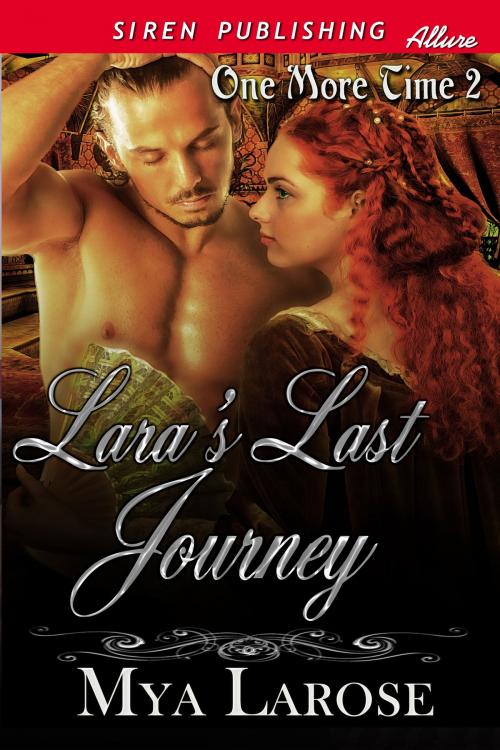 Cover of the book Lara's Last Journey by Mya Larose, Siren-BookStrand