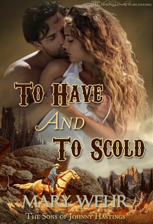 Cover of the book To Have and to Scold by Mary Wehr, Blushing