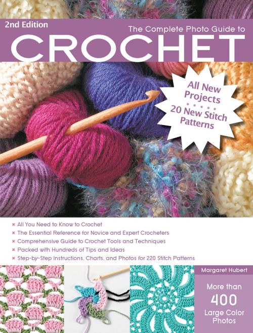 Cover of the book The Complete Photo Guide to Crochet, 2nd Edition by Margaret Hubert, Creative Publishing international