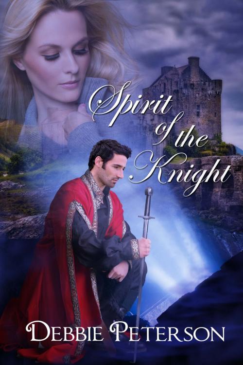 Cover of the book Spirit of the Knight by Debbie Peterson, The Wild Rose Press, Inc.