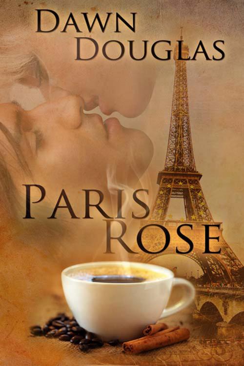 Cover of the book Paris Rose by Dawn  Douglas, The Wild Rose Press, Inc.