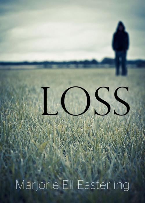 Cover of the book Loss by Marjorie Easterling, Primedia eLaunch