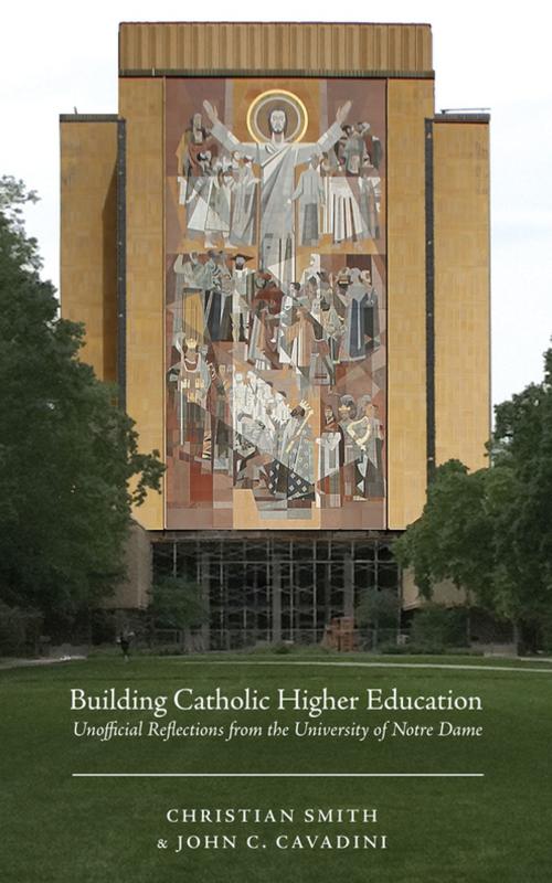 Cover of the book Building Catholic Higher Education by Christian Smith, John C. Cavadini, Wipf and Stock Publishers