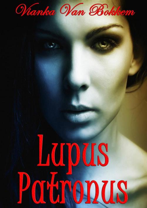 Cover of the book Lupus Patronus by Vianka Van Bokkem, Domus Supernaturalis