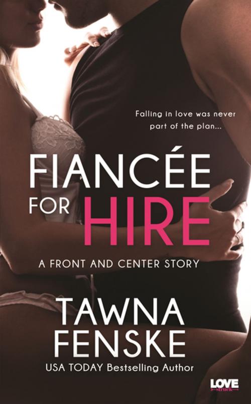 Cover of the book Fiancée for Hire by Tawna Fenske, Entangled Publishing, LLC