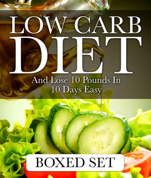 Cover of the book Low Carb Diet And Lose 10 Pounds In 10 Days Easy by Speedy Publishing, Speedy Publishing LLC