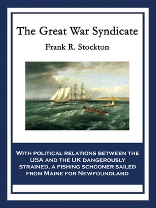 Cover of the book The Great War Syndicate by Frank R. Stockton, Wilder Publications, Inc.
