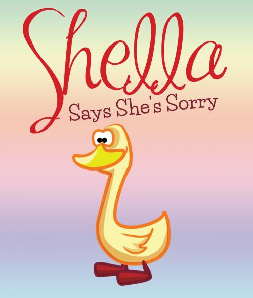 Cover of the book Shella Says She's Sorry by Jupiter Kids, Speedy Publishing LLC