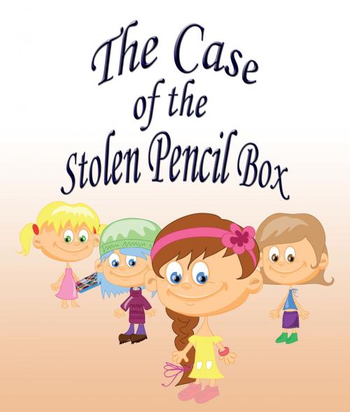Cover of the book The Case Of The Stolen Pencil Box by Jupiter Kids, Speedy Publishing LLC