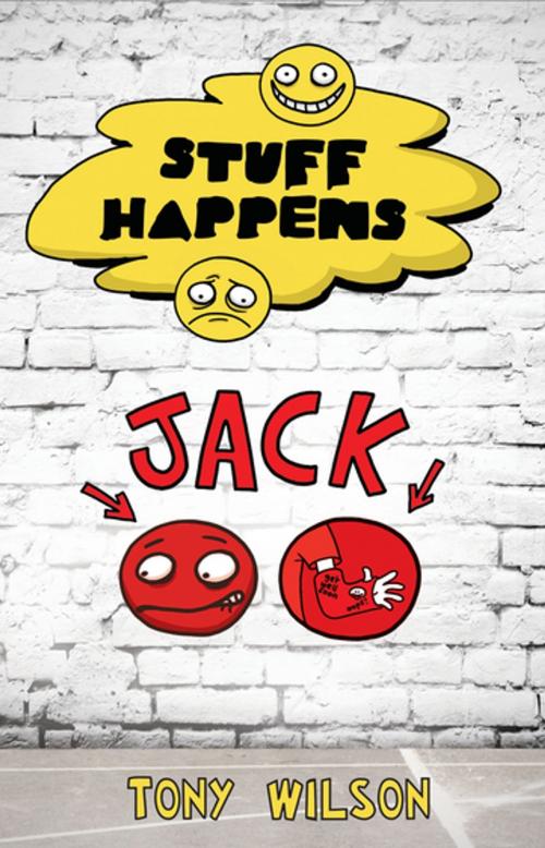 Cover of the book Stuff Happens: Jack by Tony Wilson, Penguin Random House Australia