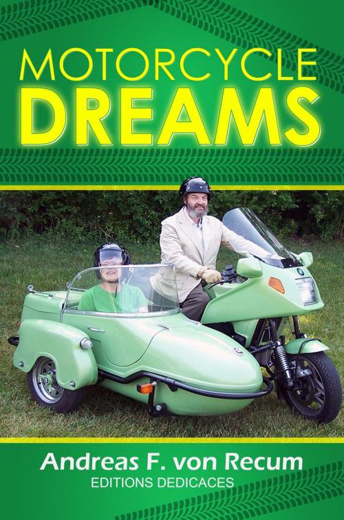 Cover of the book Motorcycle Dreams by Andreas F. von Recum, Editions Dedicaces
