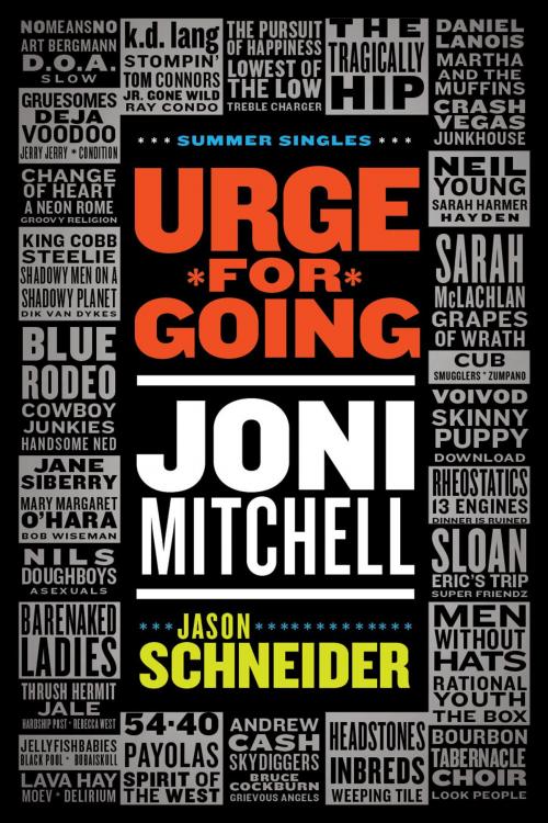 Cover of the book Urge for Going: Joni Mitchell by Jason Schneider, ECW Press