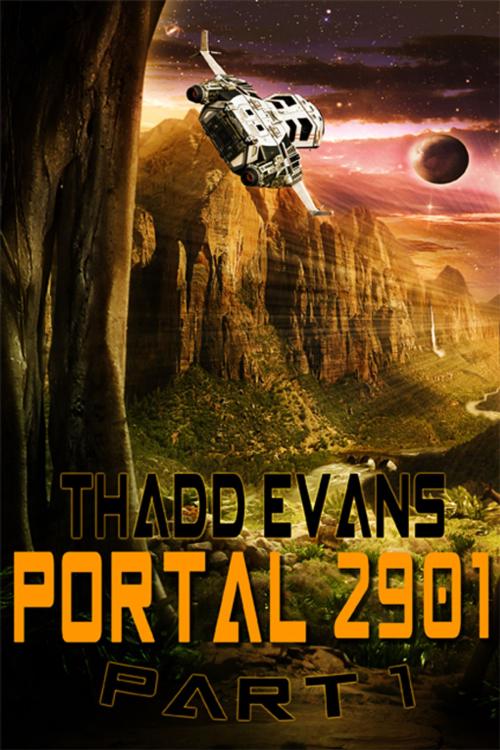 Cover of the book Portal 2901 Part 1 by Thadd Evans, eXtasy Books Inc