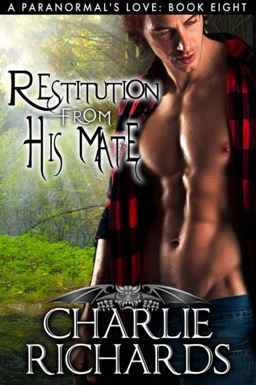 Cover of the book Restitution from His Mate by Charlie Richards, eXtasy Books Inc