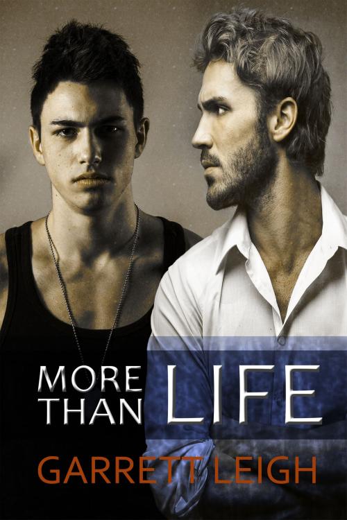 Cover of the book More than Life by Garrett Leigh, eXtasy Books Inc