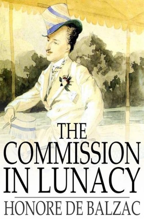 Cover of the book The Commission in Lunacy by Honore de Balzac, The Floating Press
