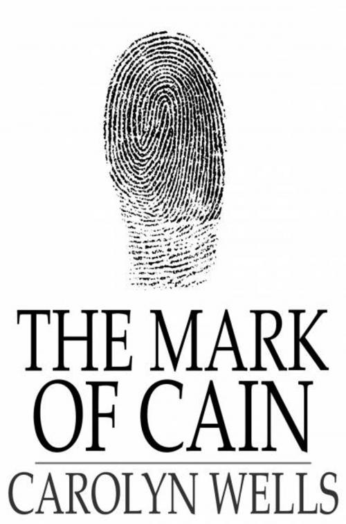 Cover of the book The Mark of Cain by Carolyn Wells, The Floating Press