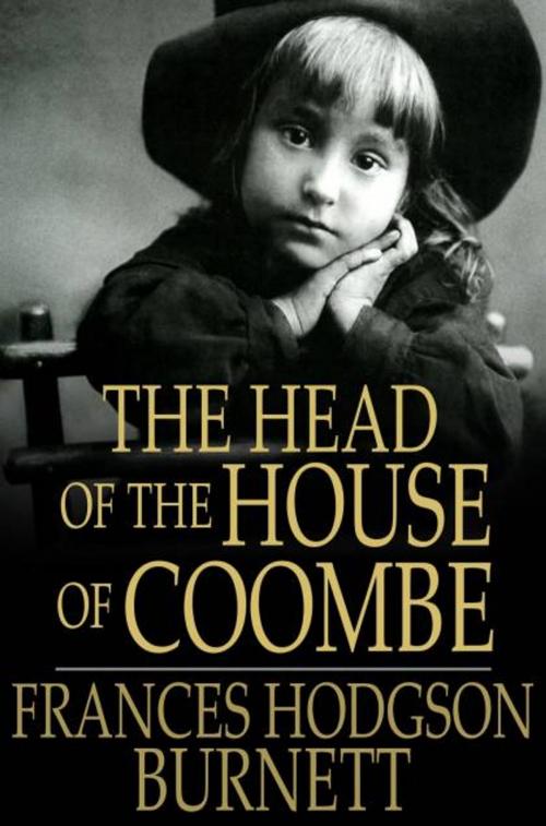 Cover of the book The Head of the House of Coombe by Frances Hodgson Burnett, The Floating Press