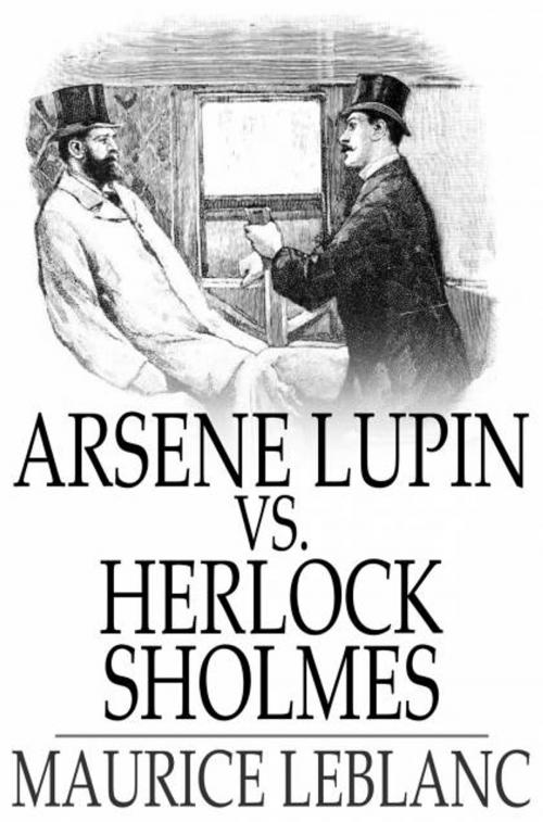 Cover of the book Arsene Lupin vs. Herlock Sholmes by Maurice Leblanc, The Floating Press