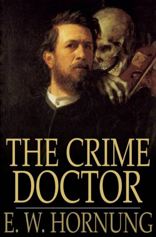 Cover of the book The Crime Doctor by E. W. Hornung, The Floating Press