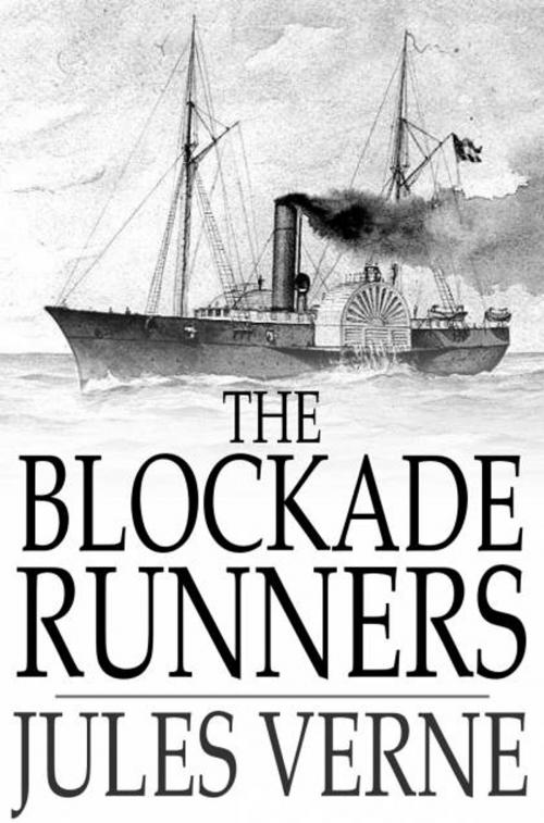 Cover of the book The Blockade Runners by Jules Verne, The Floating Press