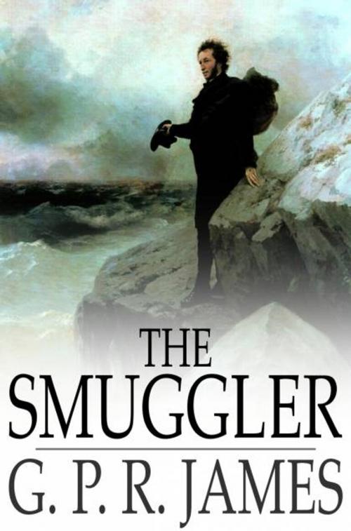 Cover of the book The Smuggler by G. P. R. James, The Floating Press