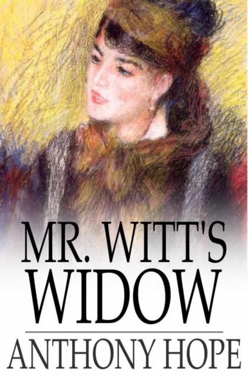 Cover of the book Mr. Witt's Widow by Anthony Hope, The Floating Press