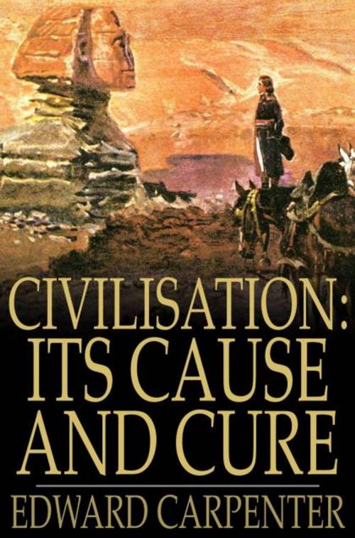Cover of the book Civilisation: Its Cause and Cure by Edward Carpenter, The Floating Press