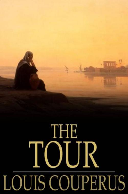 Cover of the book The Tour by Louis Couperus, The Floating Press